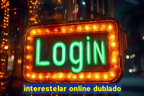 interestelar online dublado